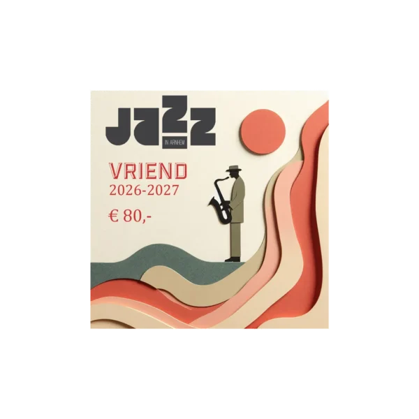 Vriend van Jazz in Arnhem - Seizoen 2026-2027
